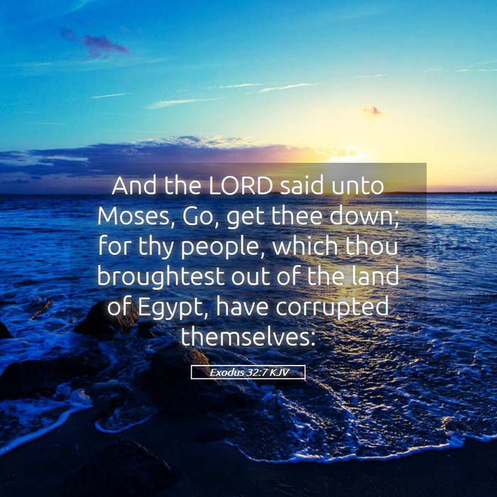 Exodus 32:7 KJV Bible Study