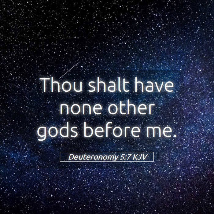 Deuteronomy 5:7 KJV Bible Study