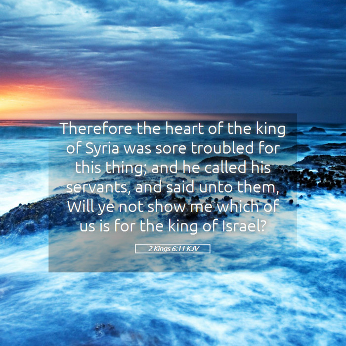 2 Kings 6:11 KJV Bible Study