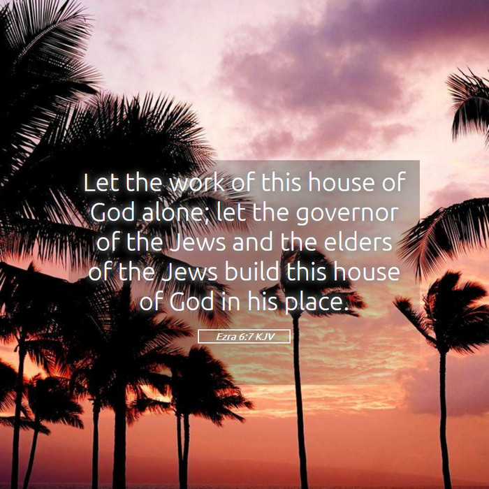 Ezra 6:7 KJV Bible Study