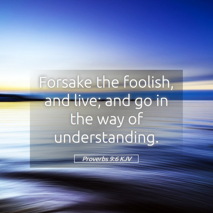 Proverbs 9:6 KJV Bible Study