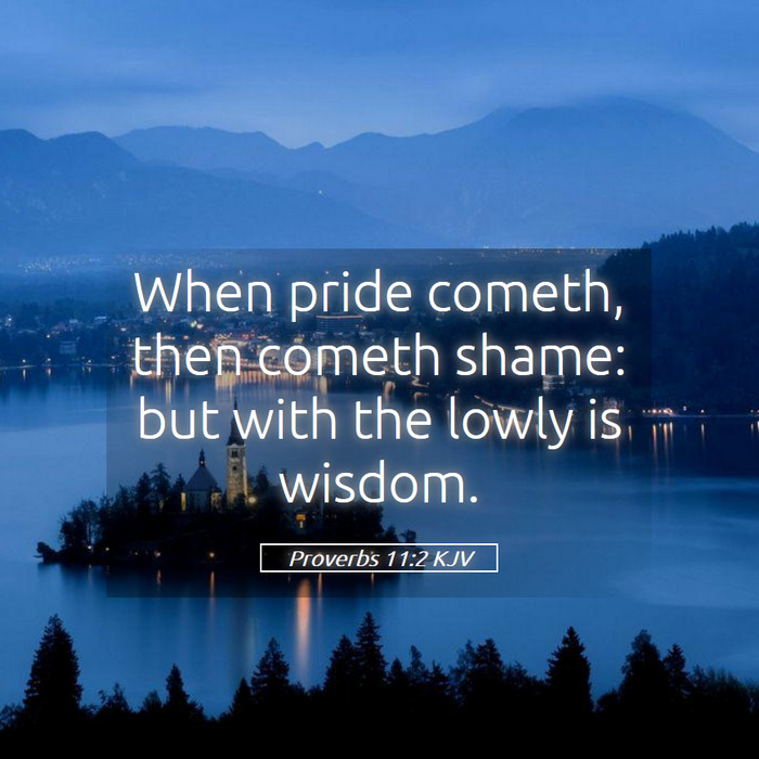 Proverbs 11:2 KJV Bible Study