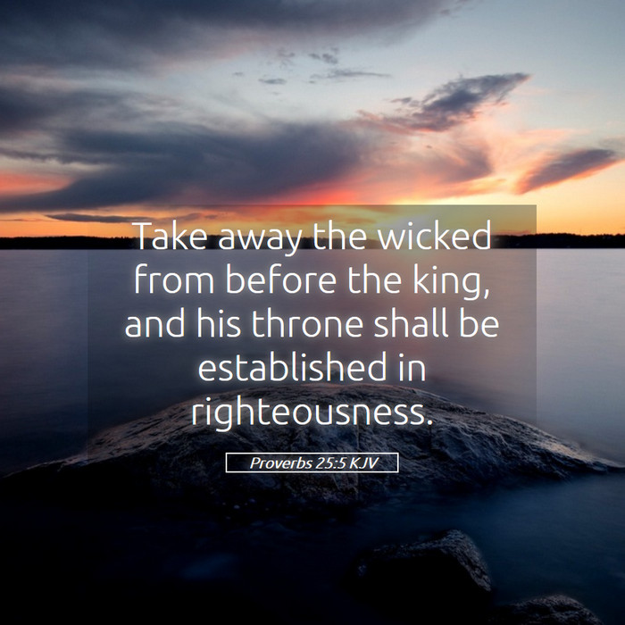 Proverbs 25:5 KJV Bible Study