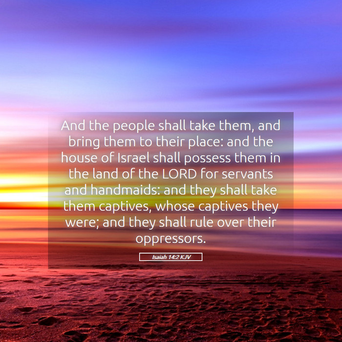 Isaiah 14:2 KJV Bible Study