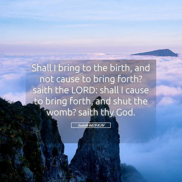 Isaiah 66:9 KJV Bible Study