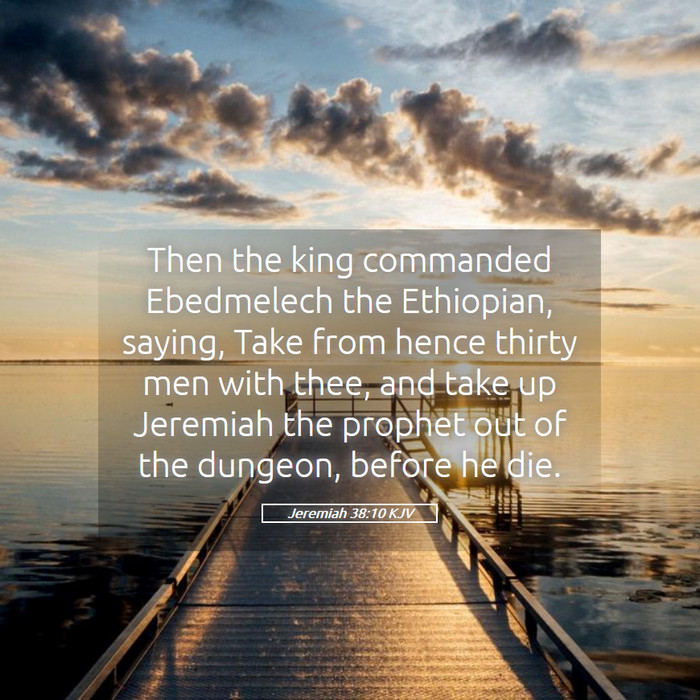 Jeremiah 38:10 KJV Bible Study