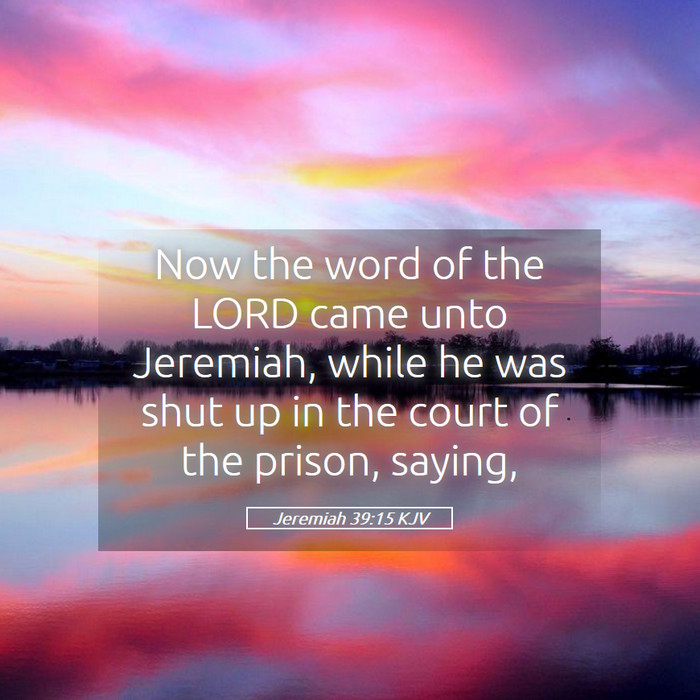 Jeremiah 39:15 KJV Bible Study