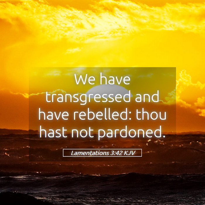 Lamentations 3:42 KJV Bible Study