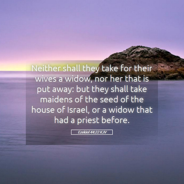 Ezekiel 44:22 KJV Bible Study