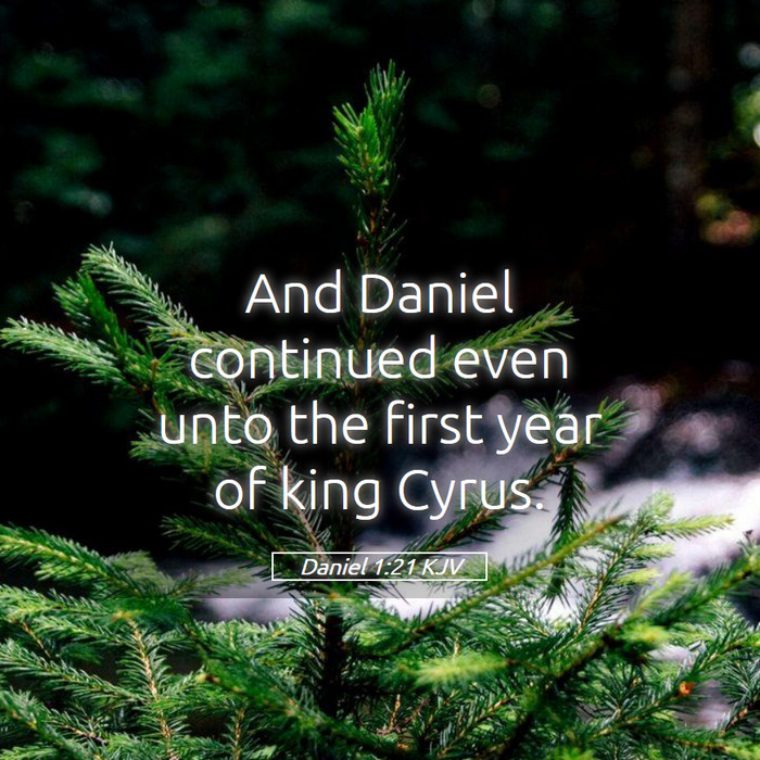 Daniel 1:21 KJV Bible Study